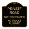 Signmission Private Road No Thru Traffic No Trucks Allowed, Black & Gold Aluminum Sign, 18" x 18", BG-1818-23243 A-DES-BG-1818-23243 - alternate 1